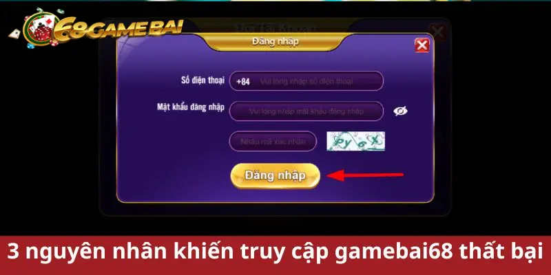 3 nguyên nhân khiến người chơi truy cập game bài 68 thất bại