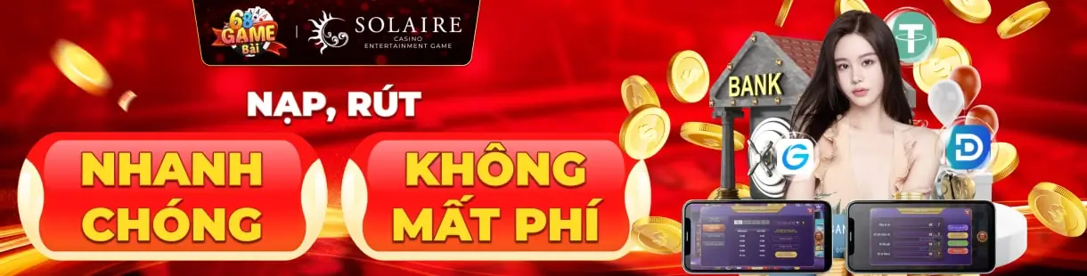 Nạp, rút 68 game bài nhanh chóng